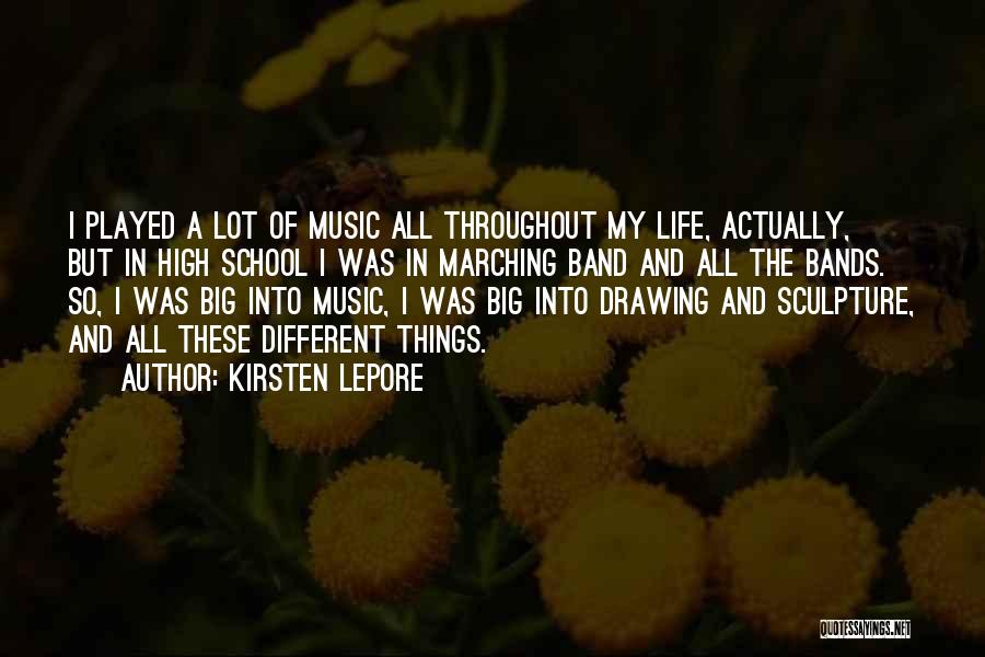 Music And Life Quotes By Kirsten Lepore