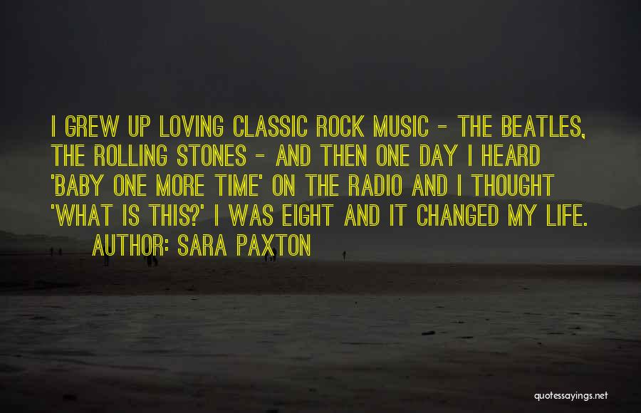 Music And Life Quotes By Sara Paxton