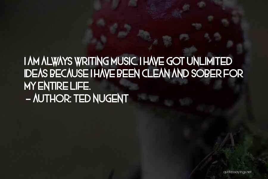 Music And Life Quotes By Ted Nugent