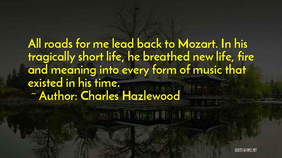 Music And Life Short Quotes By Charles Hazlewood