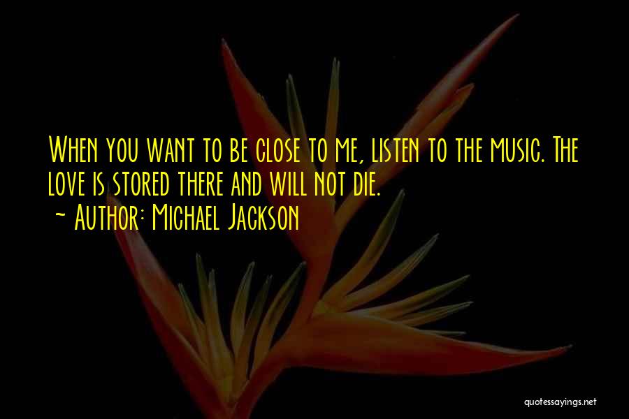 Music And Love Quotes By Michael Jackson