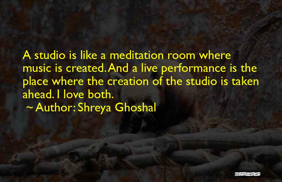 Music And Love Quotes By Shreya Ghoshal