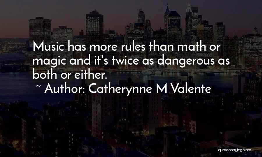 Music And Math Quotes By Catherynne M Valente