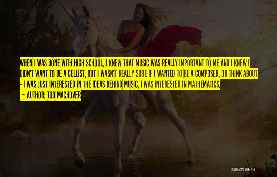 Music And Mathematics Quotes By Tod Machover