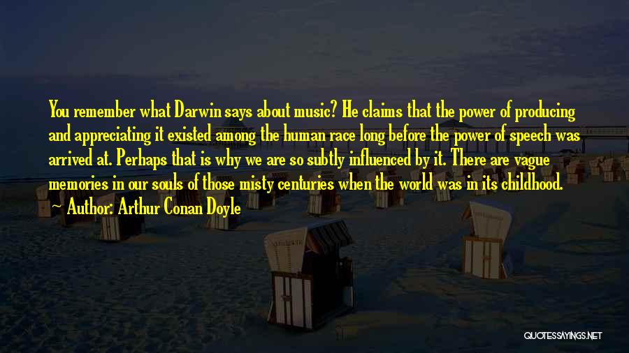 Music And Memories Quotes By Arthur Conan Doyle