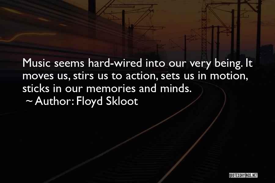 Music And Memories Quotes By Floyd Skloot