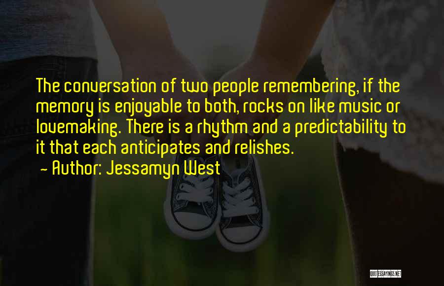 Music And Memories Quotes By Jessamyn West
