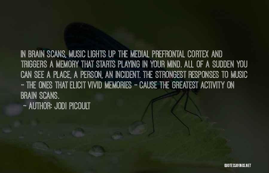 Music And Memories Quotes By Jodi Picoult