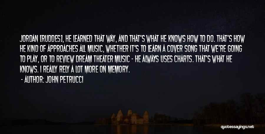 Music And Memories Quotes By John Petrucci