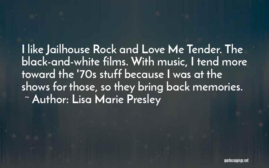 Music And Memories Quotes By Lisa Marie Presley