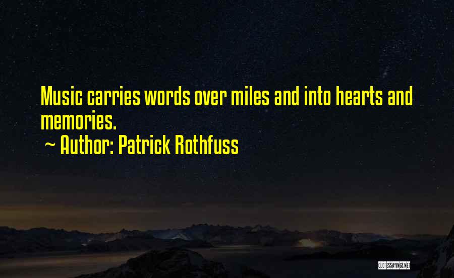 Music And Memories Quotes By Patrick Rothfuss