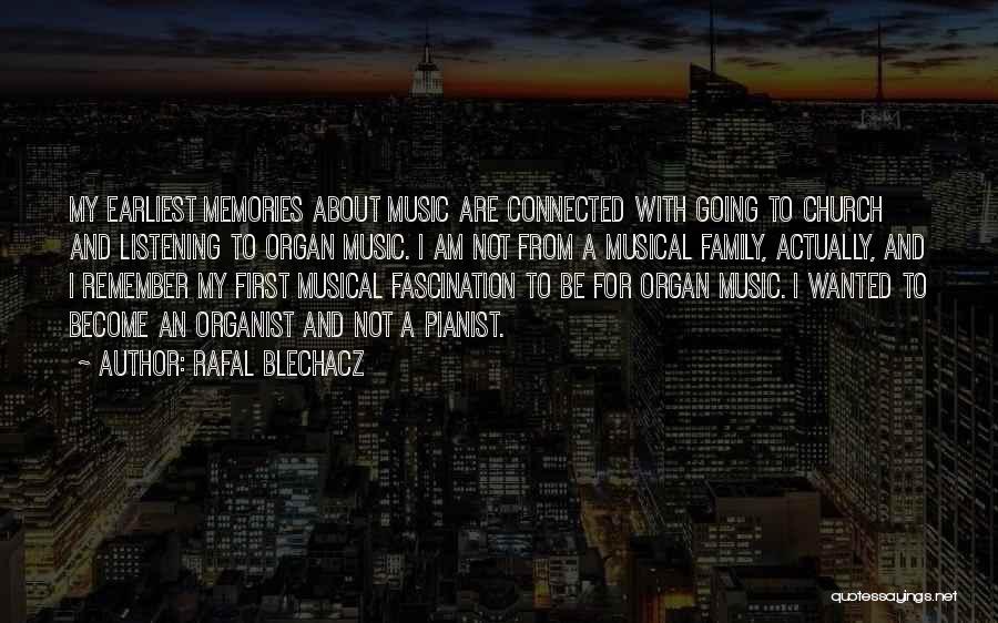 Music And Memories Quotes By Rafal Blechacz