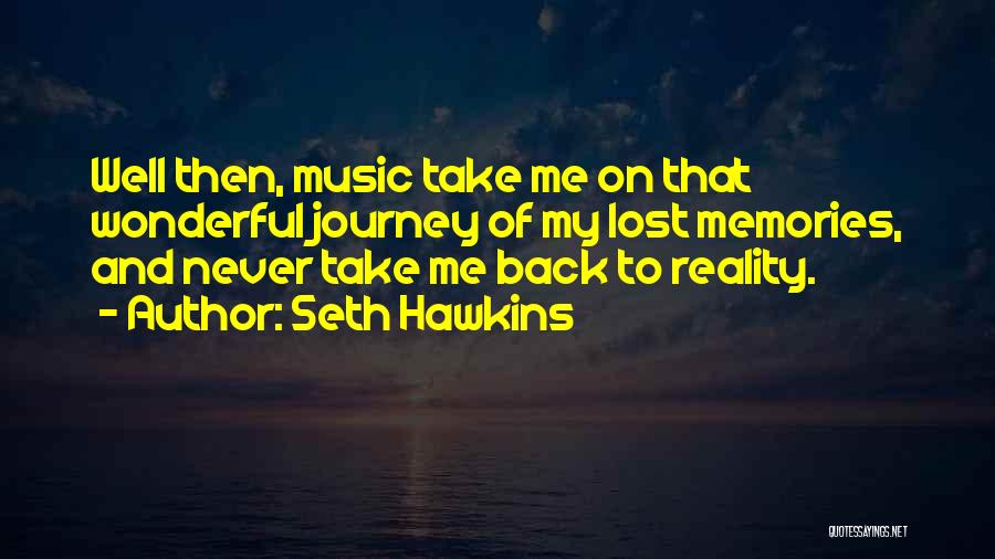 Music And Memories Quotes By Seth Hawkins