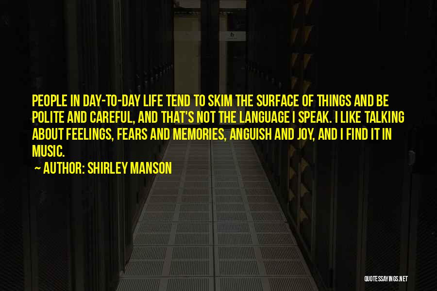 Music And Memories Quotes By Shirley Manson