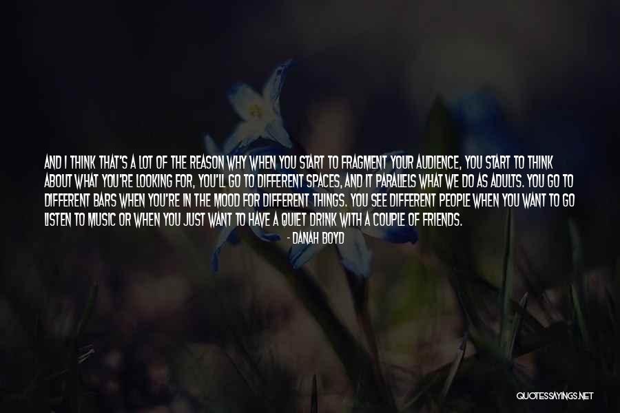 Music And Mood Quotes By Danah Boyd Music And Mood Quotes By Danah Boyd