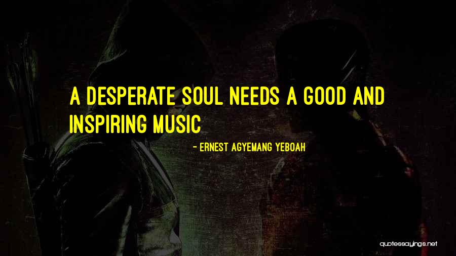 Music And Mood Quotes By Ernest Agyemang Yeboah Music And Mood Quotes By Ernest Agyemang Yeboah
