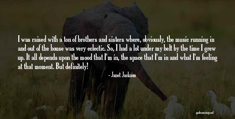 Music And Mood Quotes By Janet Jackson Music And Mood Quotes By Janet Jackson
