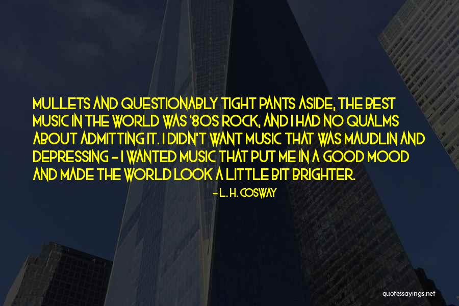 Music And Mood Quotes By L. H. Cosway Music And Mood Quotes By L. H. Cosway