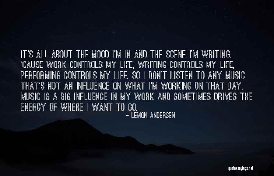 Music And Mood Quotes By Lemon Andersen Music And Mood Quotes By Lemon Andersen