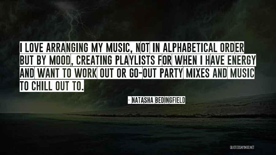 Music And Mood Quotes By Natasha Bedingfield Music And Mood Quotes By Natasha Bedingfield