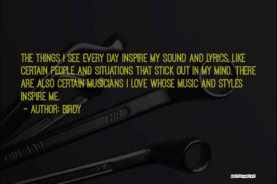 Music And Musicians Quotes By Birdy