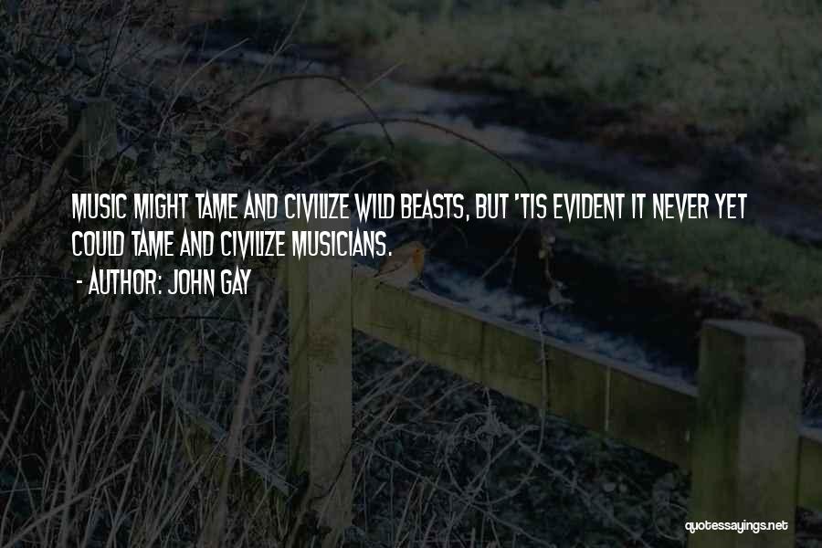 Music And Musicians Quotes By John Gay