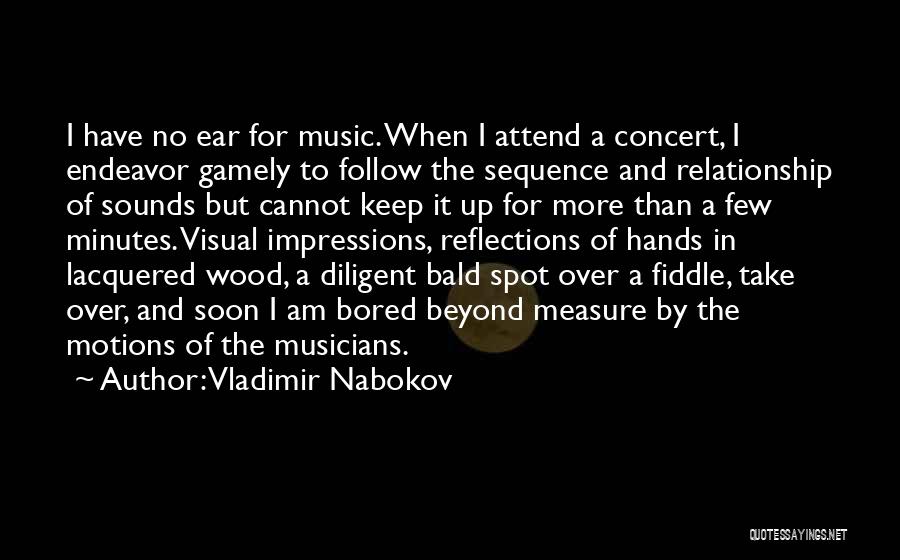 Music And Musicians Quotes By Vladimir Nabokov