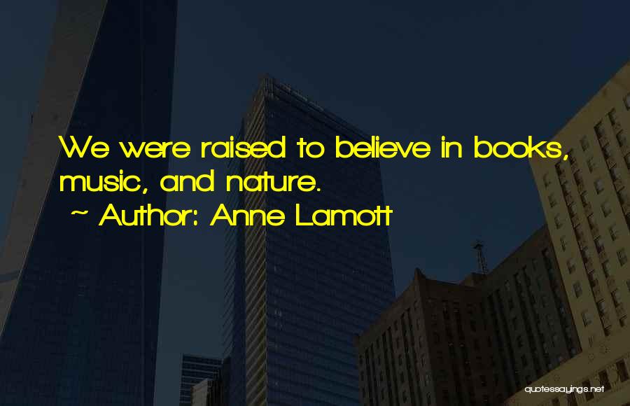 Music And Nature Quotes By Anne Lamott