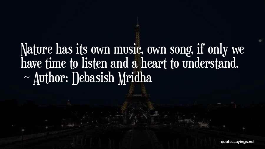Music And Nature Quotes By Debasish Mridha