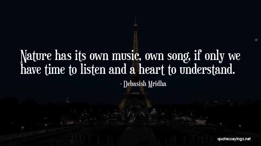 Music And Nature Quotes By Debasish Mridha