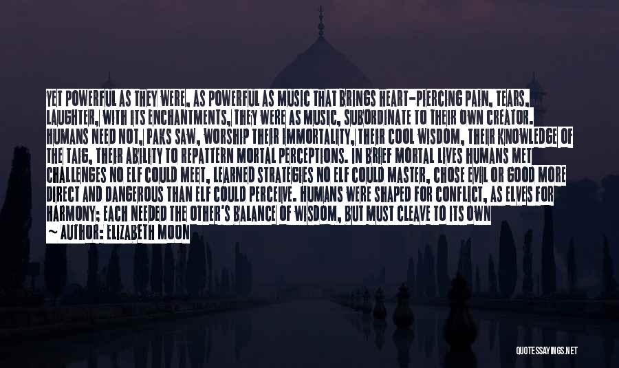 Music And Nature Quotes By Elizabeth Moon