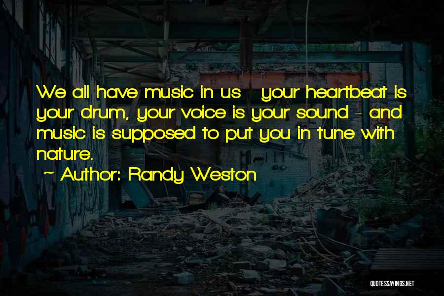 Music And Nature Quotes By Randy Weston