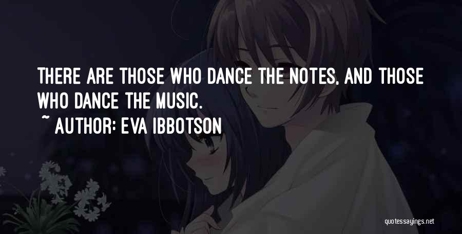 Music And Passion Quotes By Eva Ibbotson