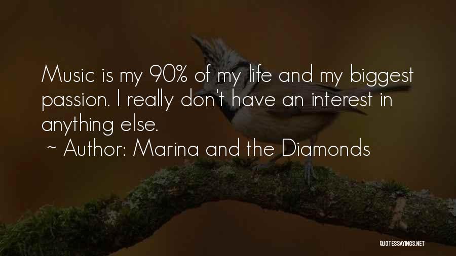 Music And Passion Quotes By Marina And The Diamonds