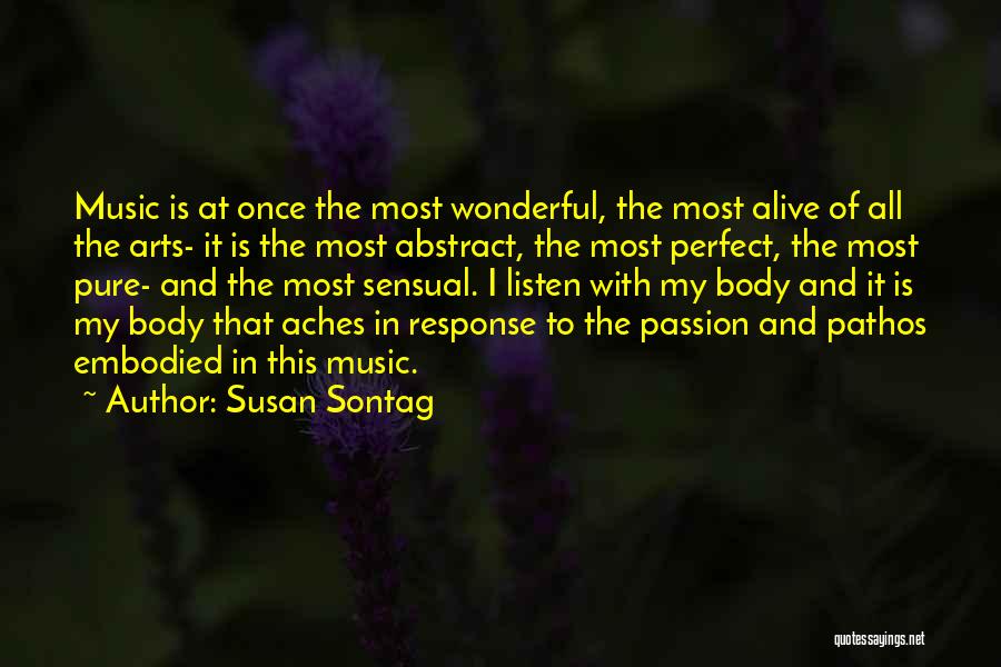 Music And Passion Quotes By Susan Sontag