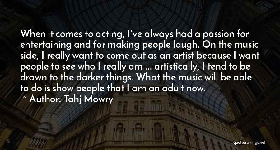 Music And Passion Quotes By Tahj Mowry