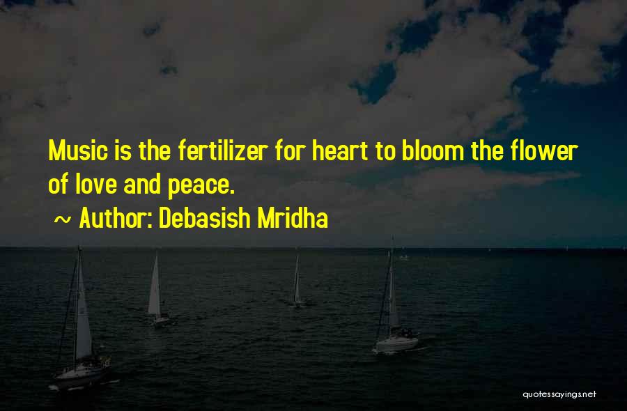 Music And Peace Quotes By Debasish Mridha