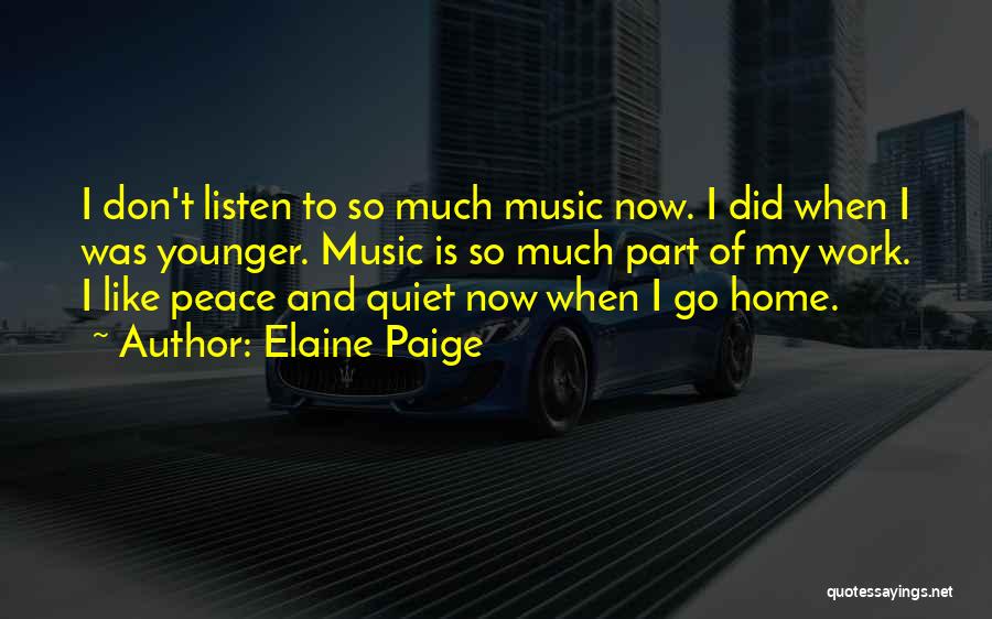 Music And Peace Quotes By Elaine Paige