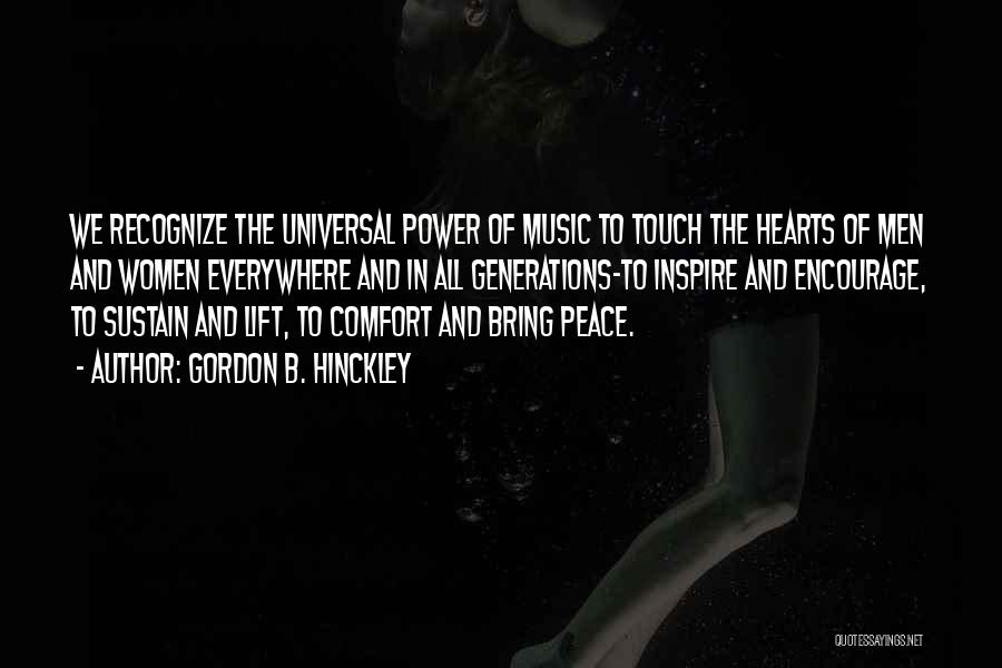 Music And Peace Quotes By Gordon B. Hinckley