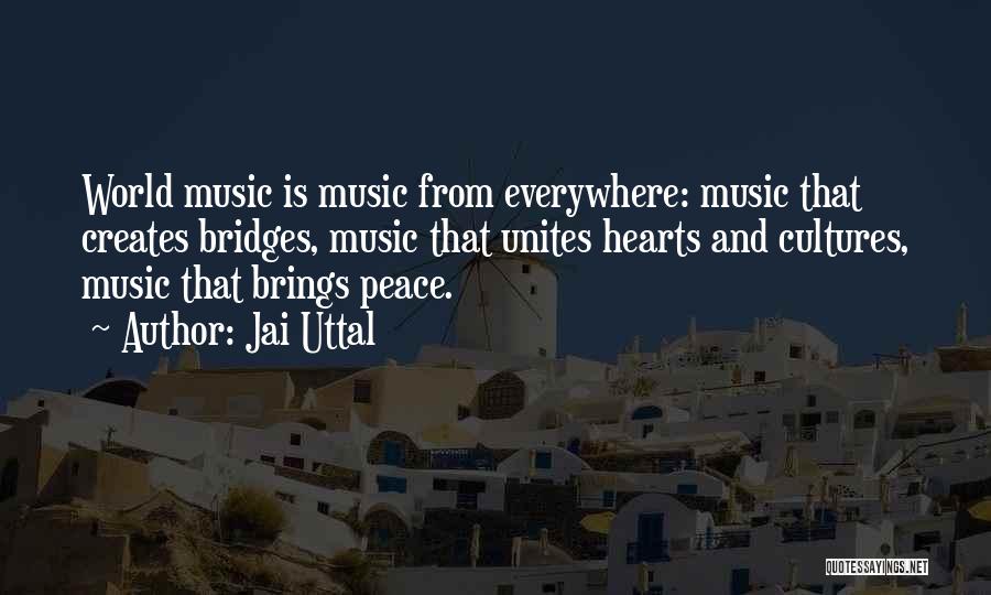 Music And Peace Quotes By Jai Uttal