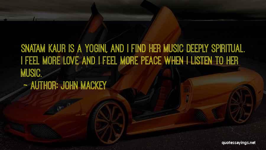 Music And Peace Quotes By John Mackey