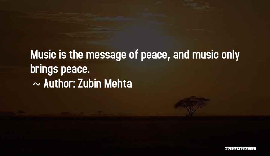 Music And Peace Quotes By Zubin Mehta