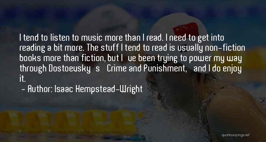 Music And Power Quotes By Isaac Hempstead-Wright