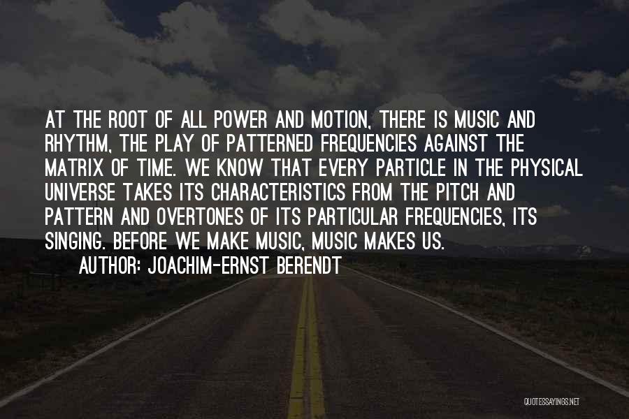 Music And Power Quotes By Joachim-Ernst Berendt
