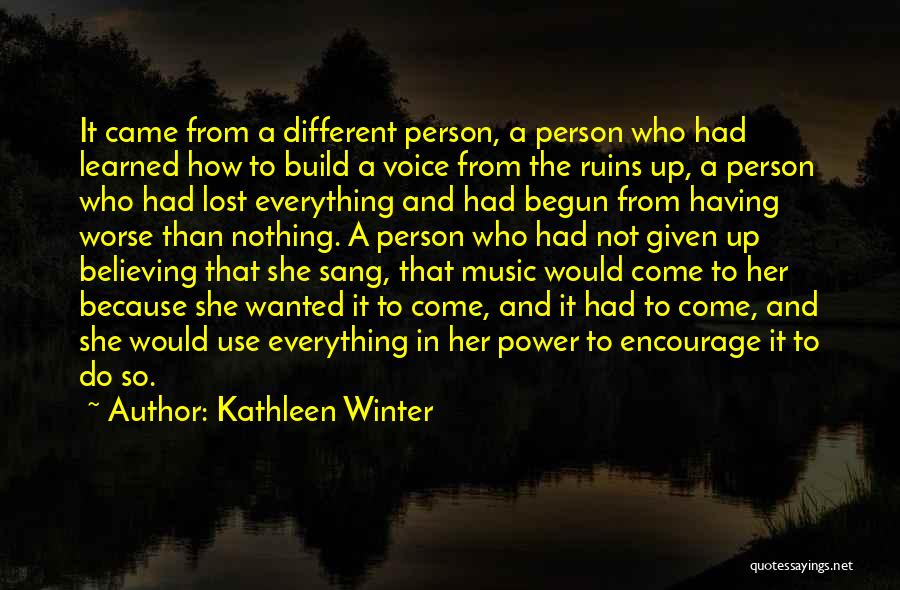 Music And Power Quotes By Kathleen Winter