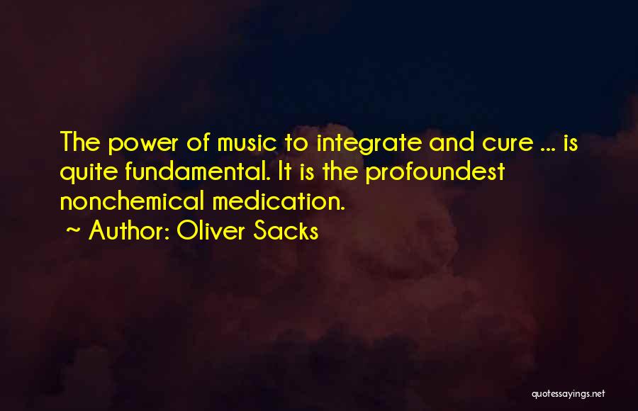 Music And Power Quotes By Oliver Sacks