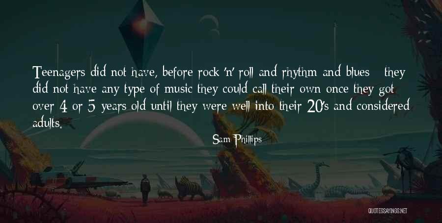 Music And Rhythm Quotes By Sam Phillips Music And Rhythm Quotes By Sam Phillips