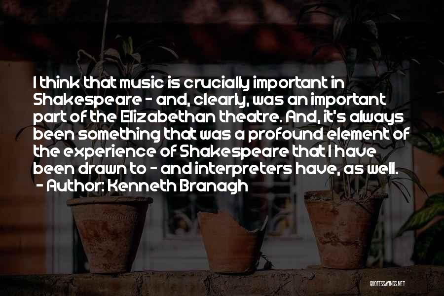 Music And Shakespeare Quotes By Kenneth Branagh