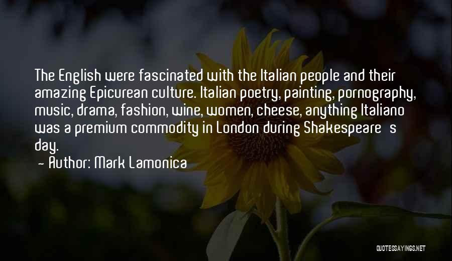 Music And Shakespeare Quotes By Mark Lamonica