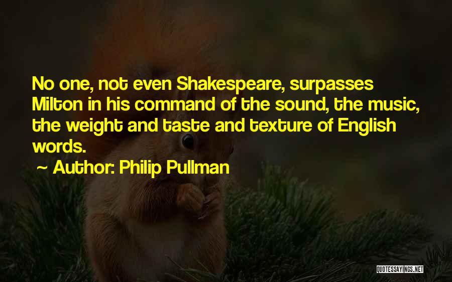 Music And Shakespeare Quotes By Philip Pullman